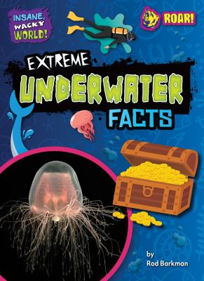 EXTREME UNDERWATER FACTS