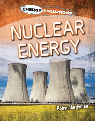 NUCLEAR ENERGY / ROBYN HARDYMAN.